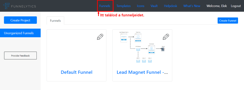 A Funnelytics értékesítési tölcsértervező szoftver főmenüjét látod a képen. Első pontja a Funnels, amely az elkészített terveidet rejti.